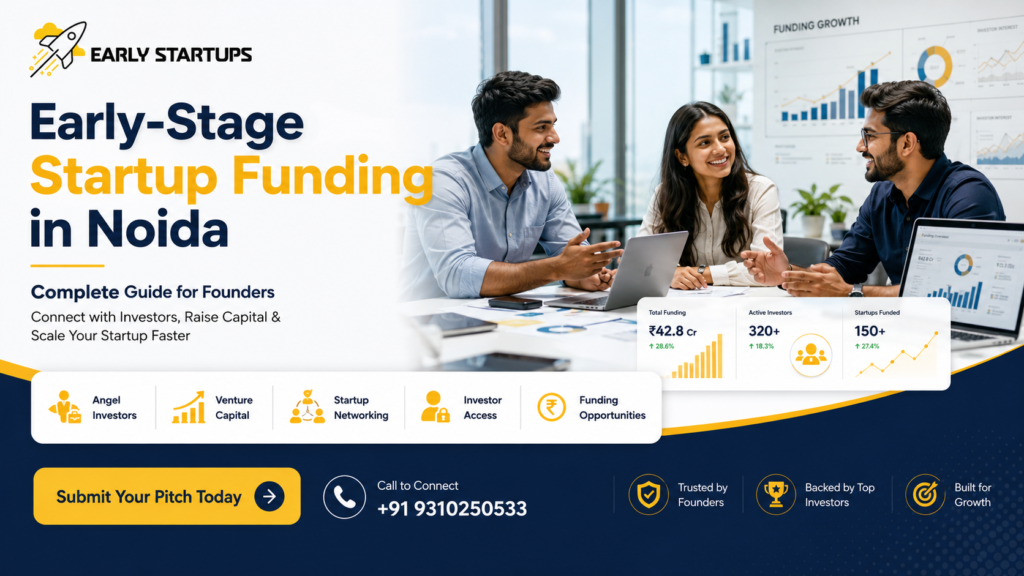 Early-Stage Startup Funding in Noida Complete Guide for Founders