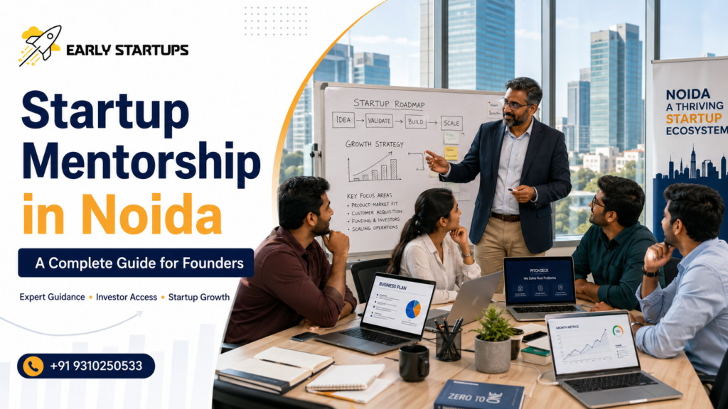 Startup Mentorship in Noida A Complete Guide for Founders